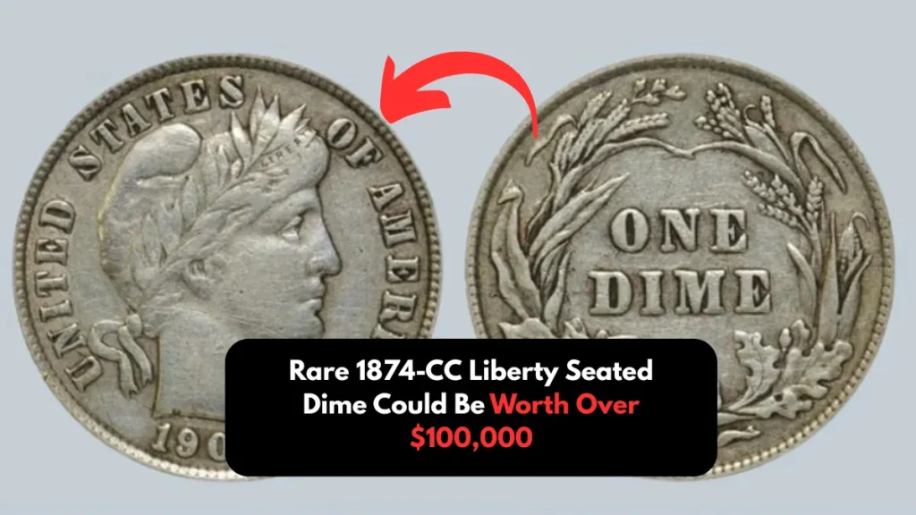 Rare 1874-CC Liberty Seated Dime Could Be Worth Over $100,000