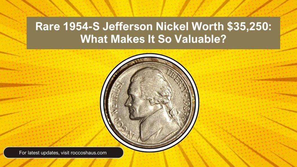 Rare 1954-S Jefferson Nickel Worth $35,250