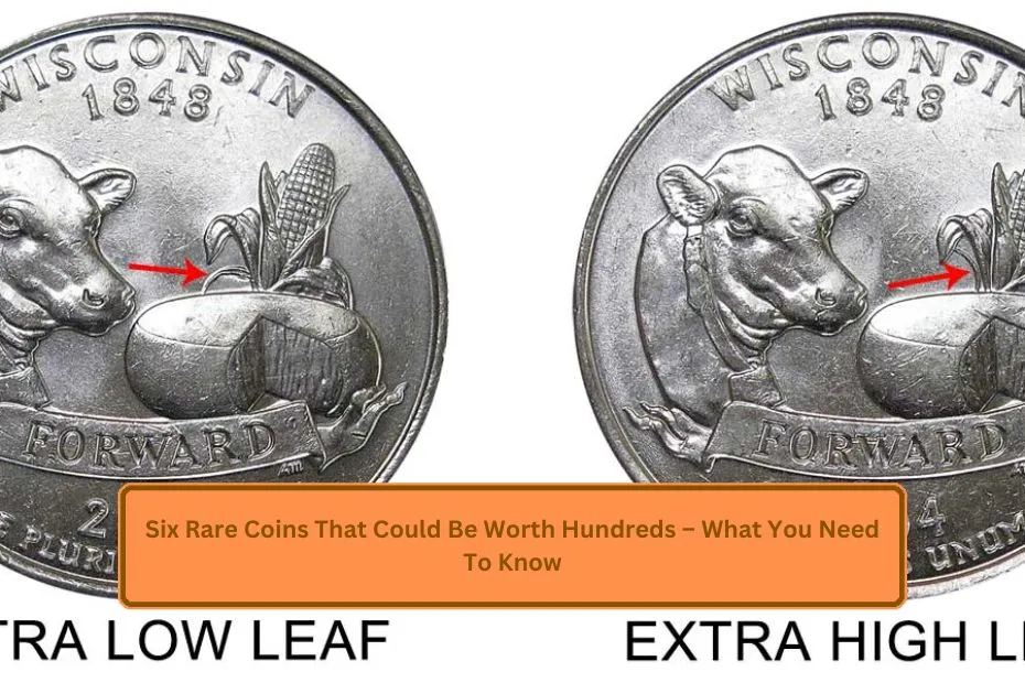 Six Rare Coins That Could Be Worth Hundreds – What You Need To Know