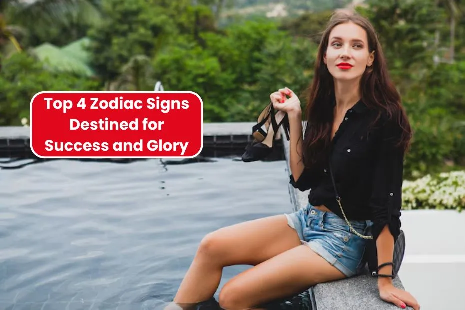 Top 4 Zodiac Signs Destined for Success and Glory