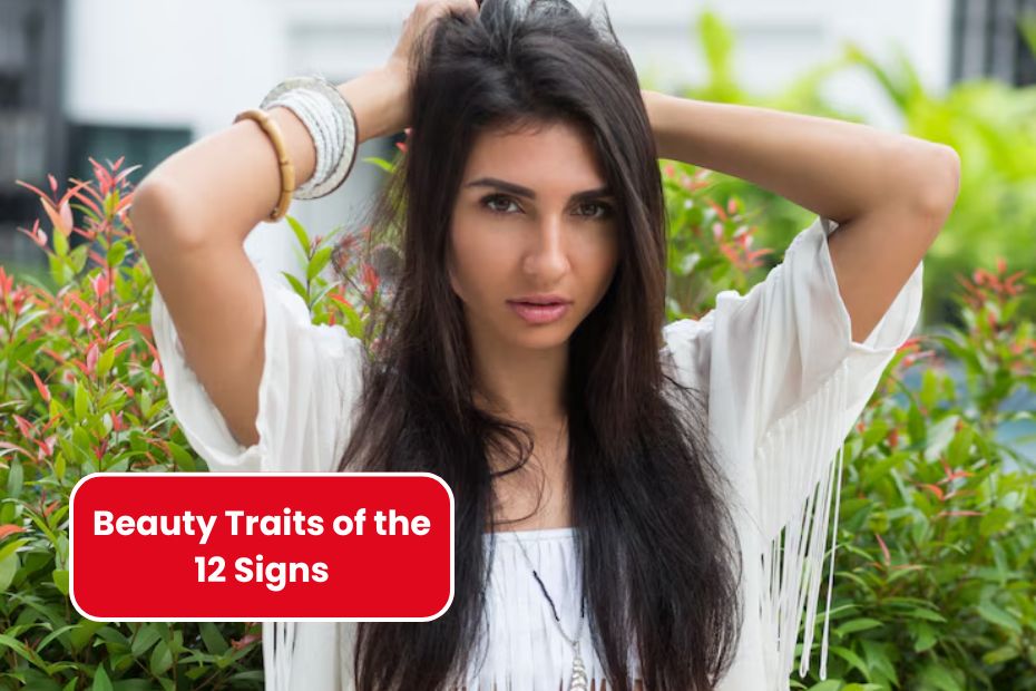 Zodiac Radiance: The Hidden Beauty Traits of the 12 Signs